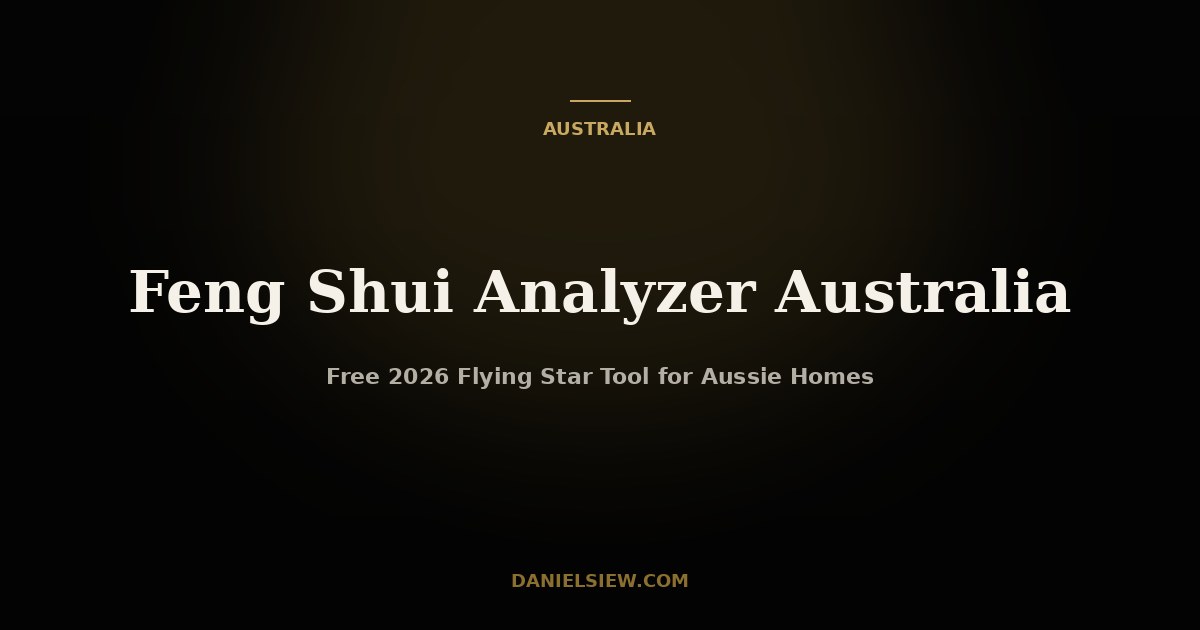 Feng Shui Analyzer Australia — Free 2026 Flying Star Tool for Aussie Homes