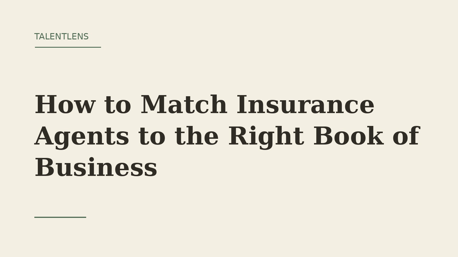 How to match insurance agents to the right book of business, from TalentLens by Daniel Siew.