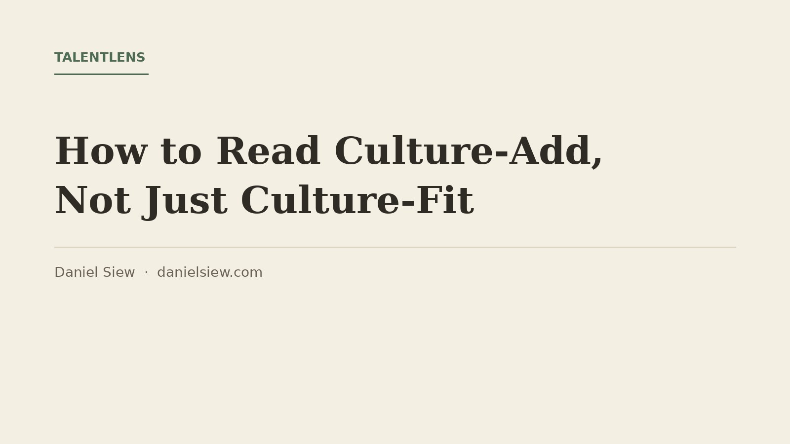 Article cover: How to Read Culture-Add, Not Just Culture-Fit, by Daniel Siew.