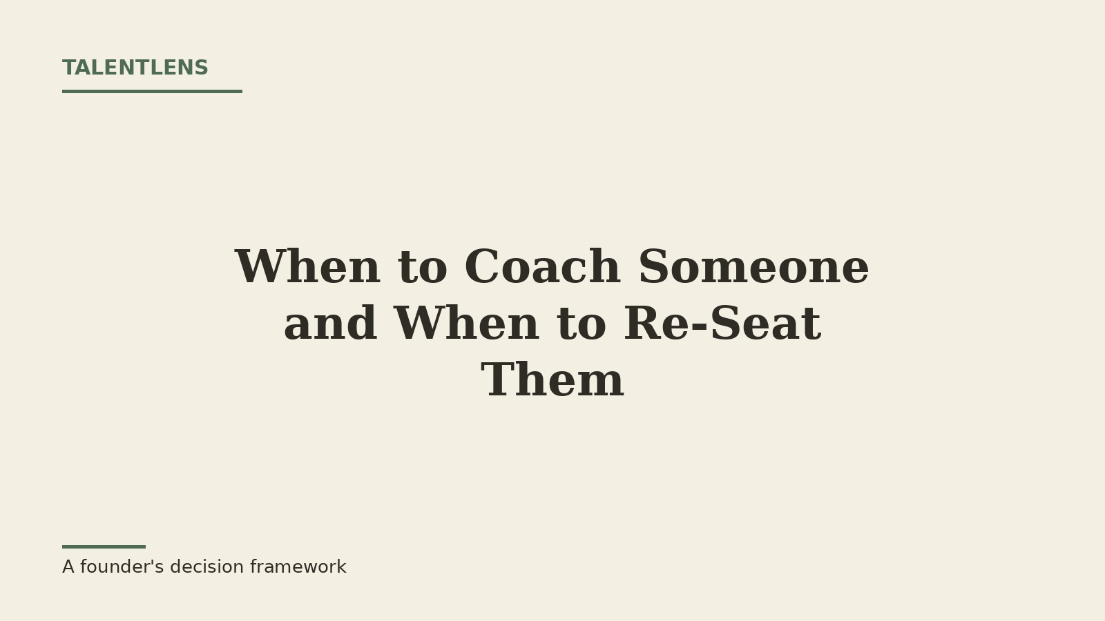 Cover image for When to Coach Someone and When to Re-Seat Them, a founder's decision framework from Daniel Siew.